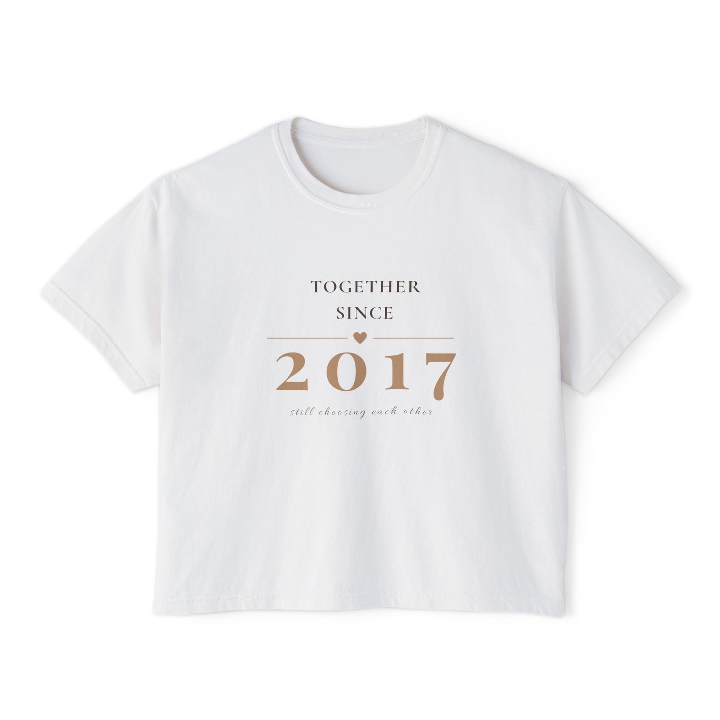 Women's Tee — "Together Since 2017" Anniversary Boxy Shirt