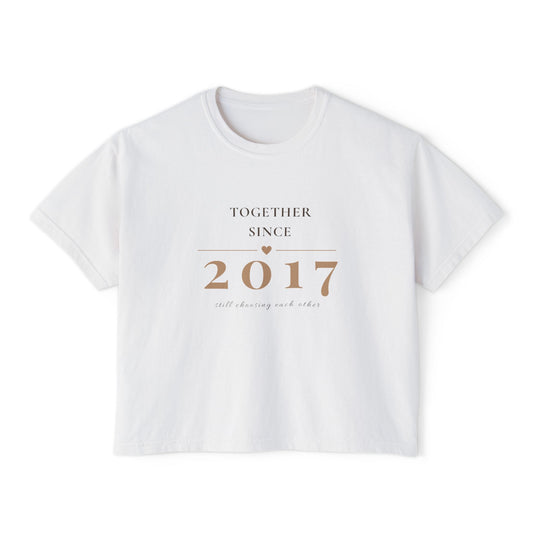 Women's Tee — "Together Since 2017" Anniversary Boxy Shirt